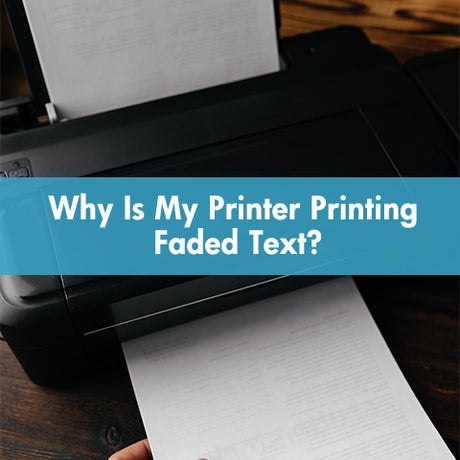 Why Is My Printer Printing Faded Text||
